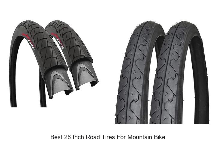 Top 15 Best 26 Inch Road Tires For Mountain Bike Now!