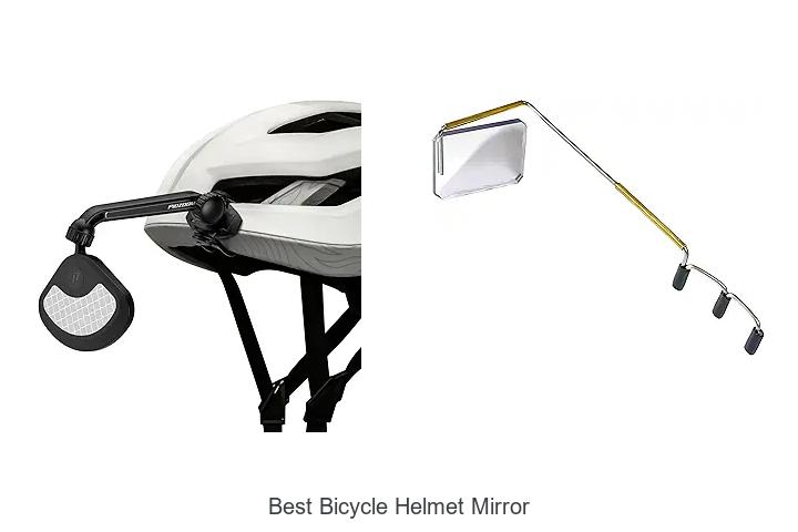 Top 15 Best Bicycle Helmet Mirror That Will Blow Your Mind