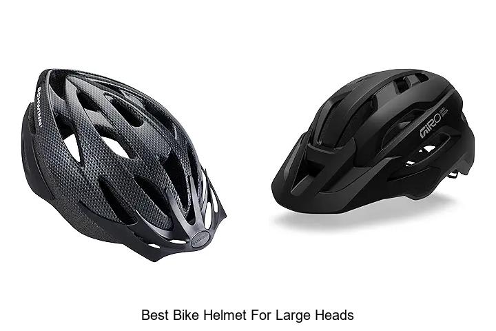 Top 15 Best Bike Helmet For Large Heads You Can’t Miss