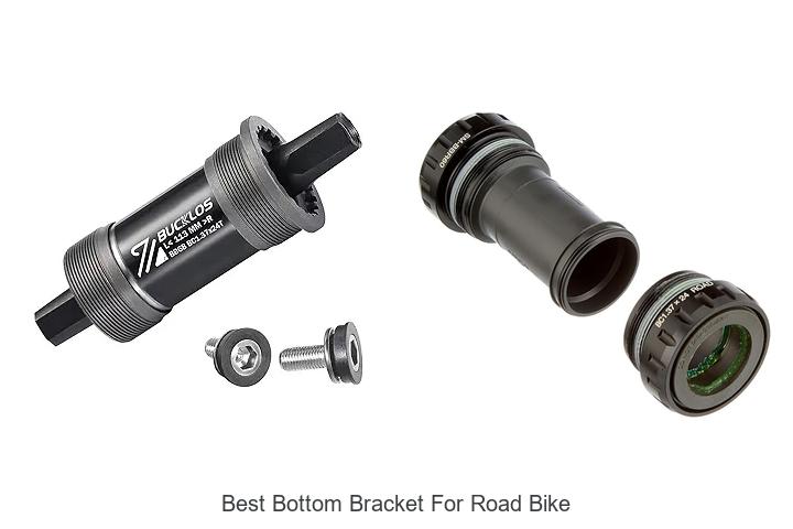 Top 15 Best Bottom Bracket For Road Bike You Can’t Miss