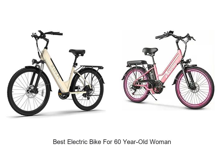 Top 15 Best Electric Bike for 60 Year-Old Woman Revealed!