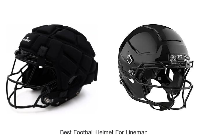 Top 15 Best Football Helmet For Lineman You Can’t Miss!