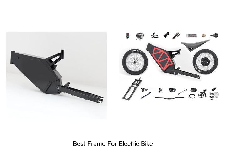 Top 15 Best Frame For Electric Bike You Can’t Miss