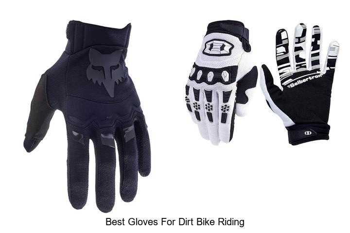 Top 15 Best Gloves for Dirt Bike Riding You Need Now