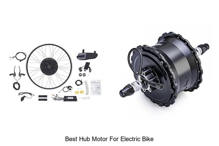 Top 15 Best Hub Motor For Electric Bike You Can’t Miss