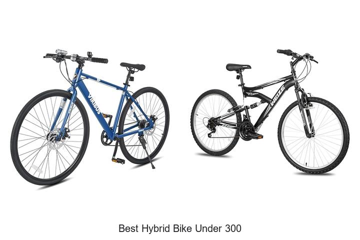 Top 15 Best Hybrid Bike Under 300 You Can’t Miss Today