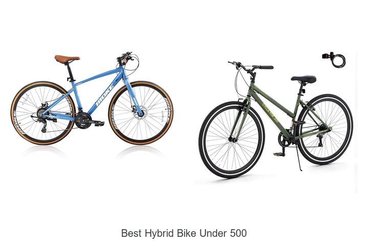 Top 15 Best Hybrid Bike Under 500 You Can’t Miss Today
