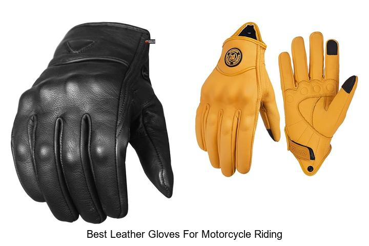 Top 15 Best Leather Gloves For Motorcycle Riding Revealed!