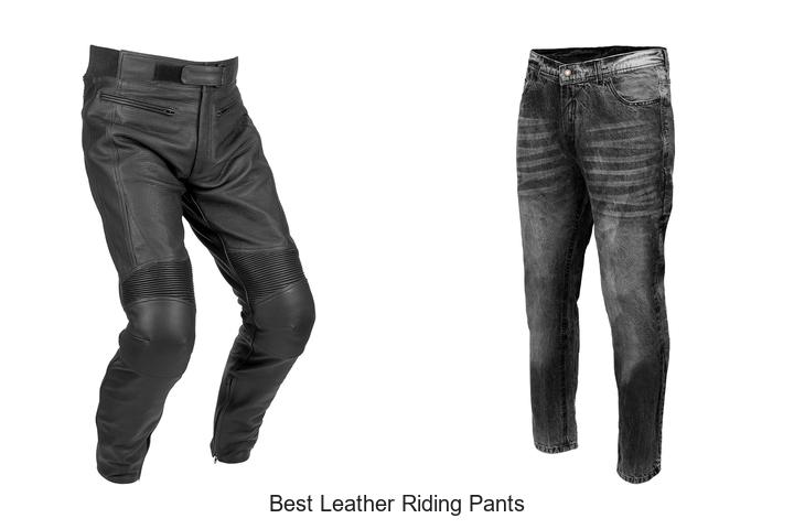 Top 15 Best Leather Riding Pants You Can’t Miss Now!