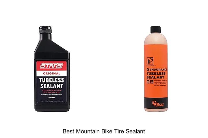 Top 15 Best Mountain Bike Tire Sealant You Need Today!