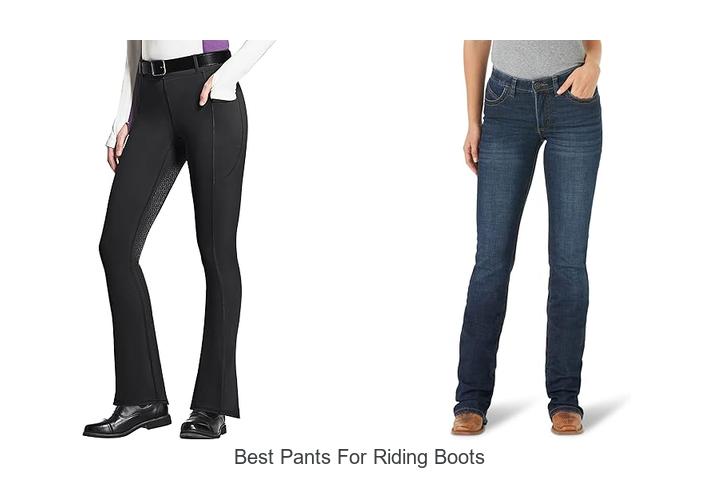 Top 15 Best Pants for Riding Boots You Need Now!
