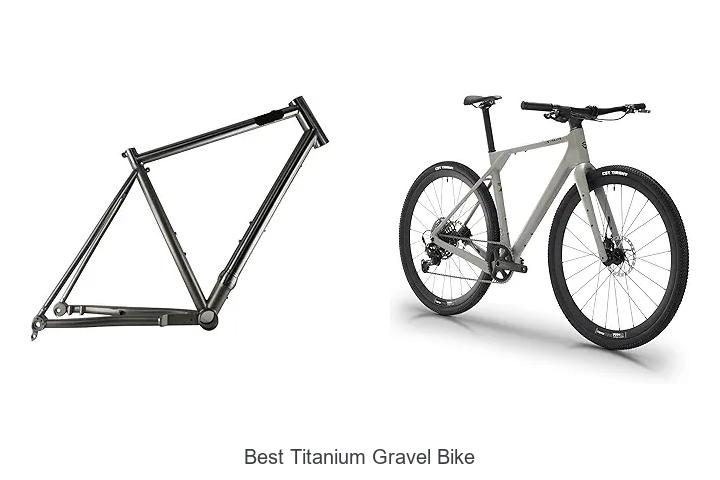 Top 15 Best Titanium Gravel Bike That Will Blow Your Mind