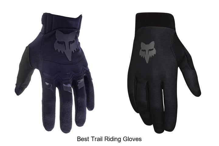 Top 15 Best Trail Riding Gloves That Will Change Your Ride