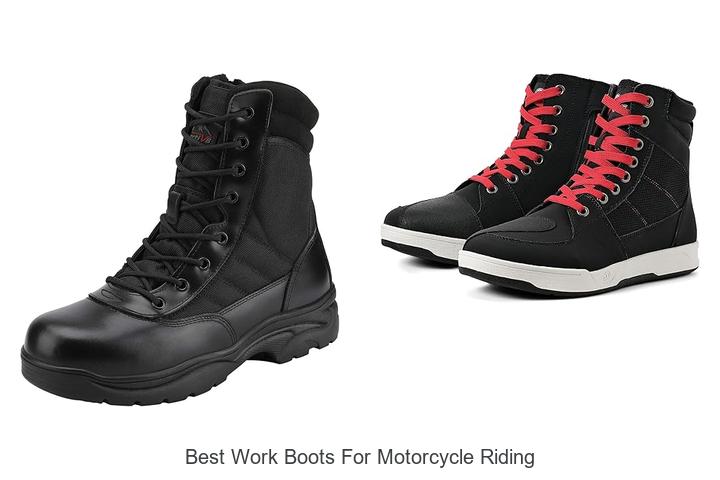 Top 15 Best Work Boots For Motorcycle Riding You Need Now