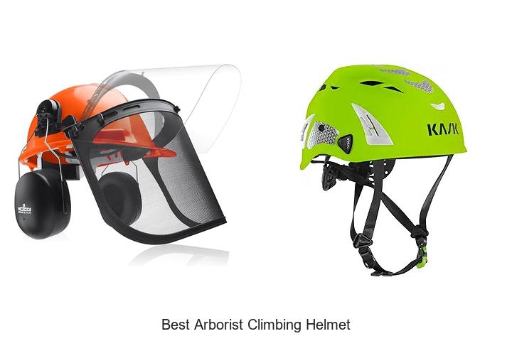 Top 15 Best Arborist Climbing Helmet You Can’t Miss