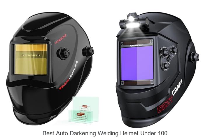 Top 15 Best Auto Darkening Welding Helmet Under 100 Revealed!