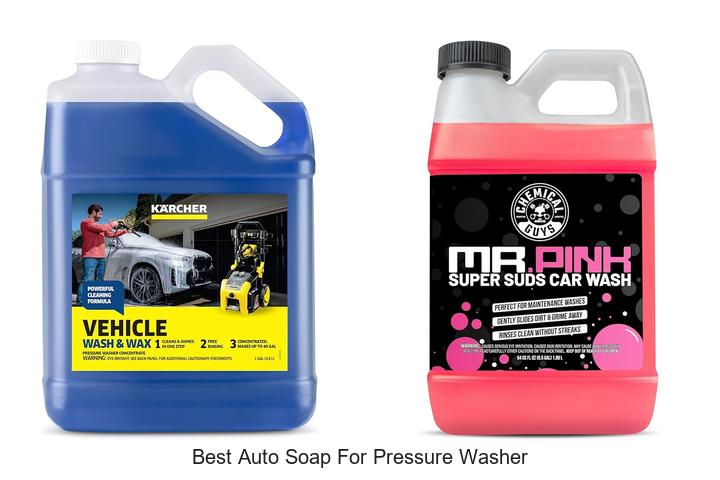 Top 12 Best Auto Soap For Pressure Washer That Shine Cars!