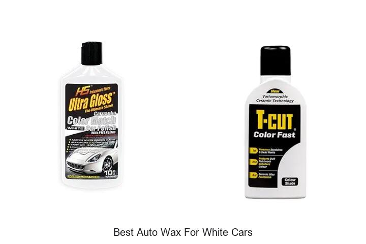 Top 12 Best Auto Wax For White Cars That WOW Every Time