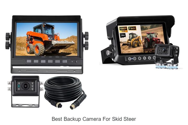 Top 12 Best Backup Camera for Skid Steer You Need Now