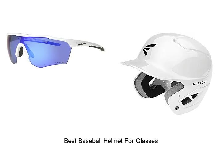 Top 15 Best Baseball Helmet For Glasses You Can’t Miss!