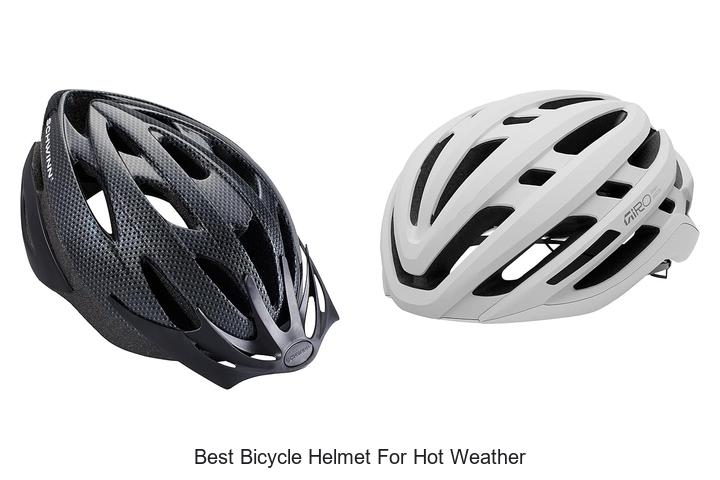 Top 15 Best Bicycle Helmet For Hot Weather You’ll Love