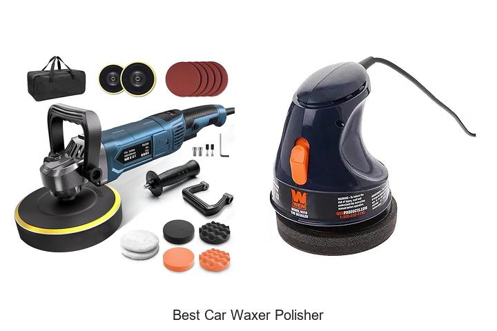 Top 12 Best Car Waxer Polisher For A Flawless Shine!