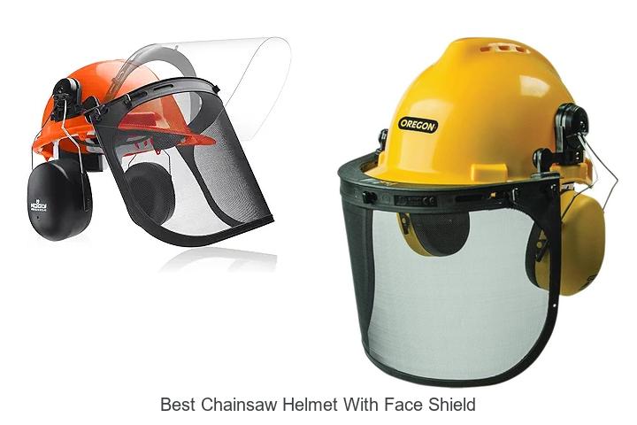 Top 15 Best Chainsaw Helmet With Face Shield Revealed!