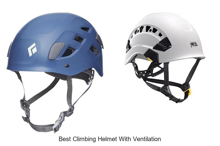 Top 15 Best Climbing Helmet With Ventilation You Need Now