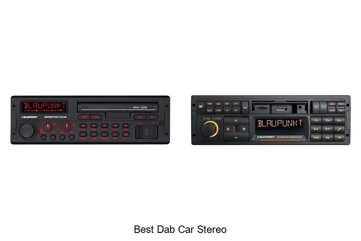Top 12 Best Dab Car Stereo That Will Blow Your Mind