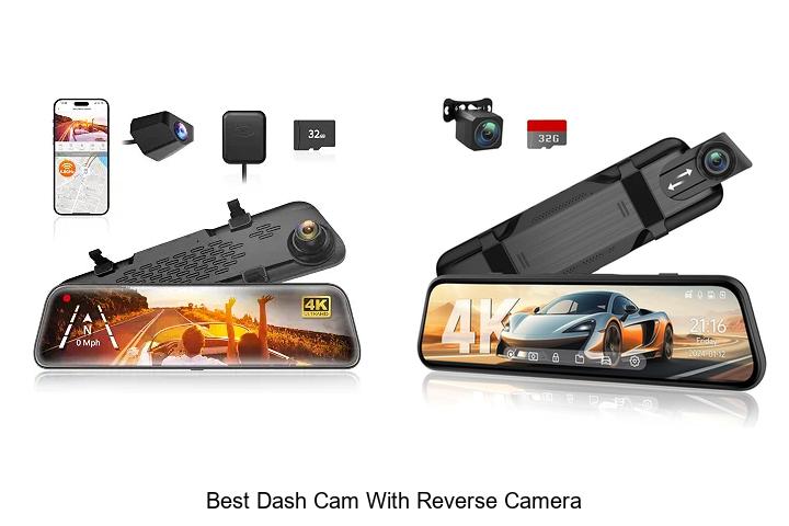 Top 12 Best Dash Cam With Reverse Camera You Can’t Miss!