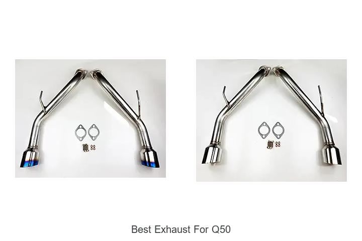 Top 12 Best Exhaust For Q50 That Will Boost Your Ride Now