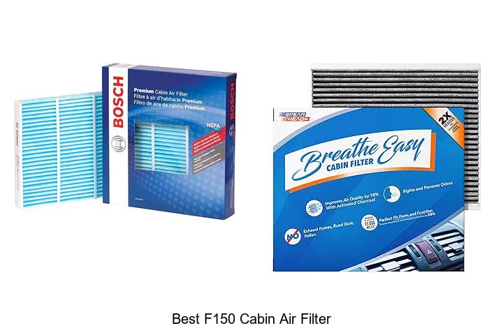 Top 15 Best F150 Cabin Air Filter You Can’t Miss Now!