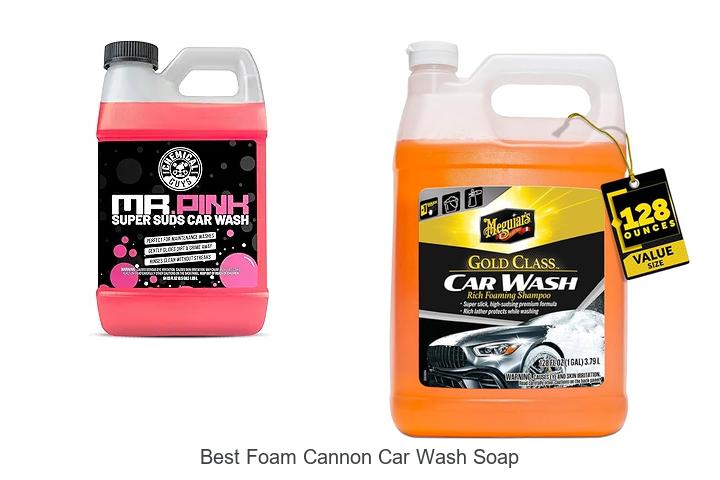 Top 15 Best Foam Cannon Car Wash Soap You Can’t Miss!