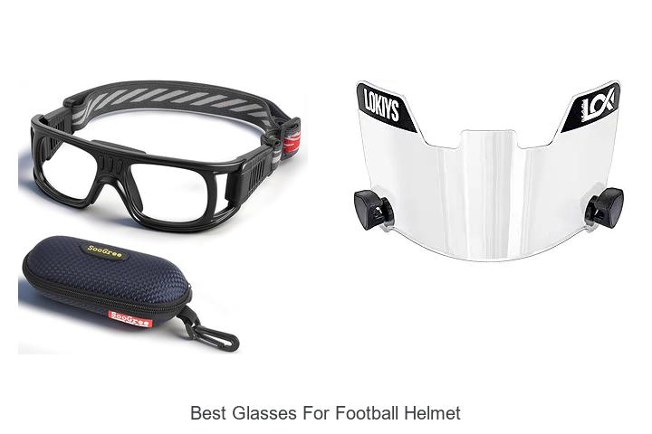 Top 15 Best Glasses for Football Helmet You Can’t Miss