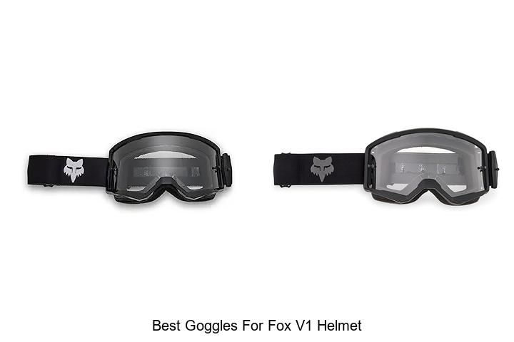 Top 15 Best Goggles for Fox V1 Helmet You Can’t Miss