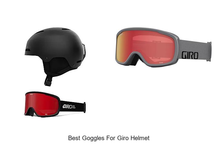 Top 15 Best Goggles for Giro Helmet You Can’t Miss!