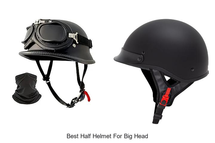 Top 15 Best Half Helmet For Big Head You Can’t Miss!