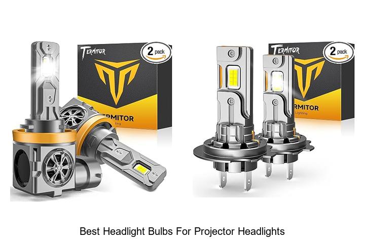Top 12 Best Headlight Bulbs For Projector Headlights Revealed