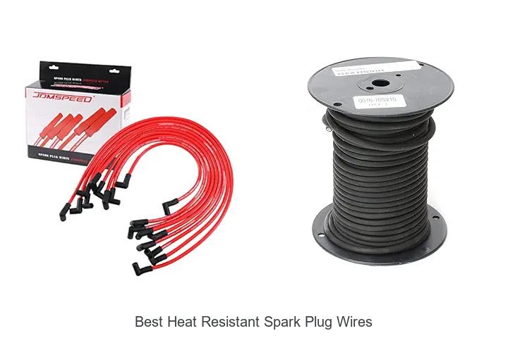 Top 15 Best Heat Resistant Spark Plug Wires You Need Now