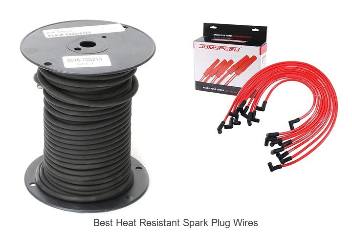 Top 15 Best Heat Resistant Spark Plug Wires That Last!