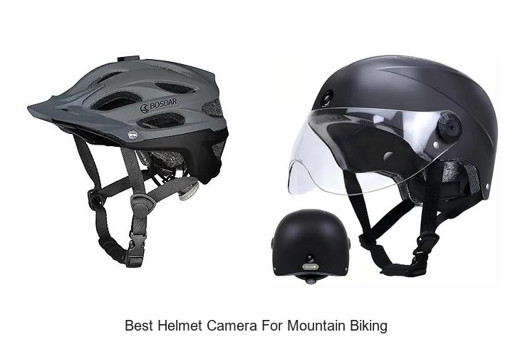 Top 15 Best Helmet Camera For Mountain Biking You Need Now