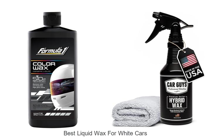 Top 12 Best Liquid Wax For White Cars That WOW Instantly!