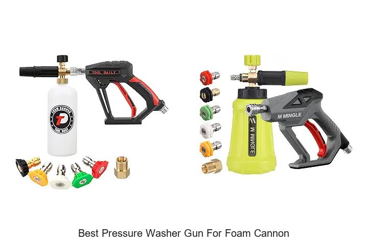 Top 12 Best Pressure Washer Gun for Foam Cannon Revealed!