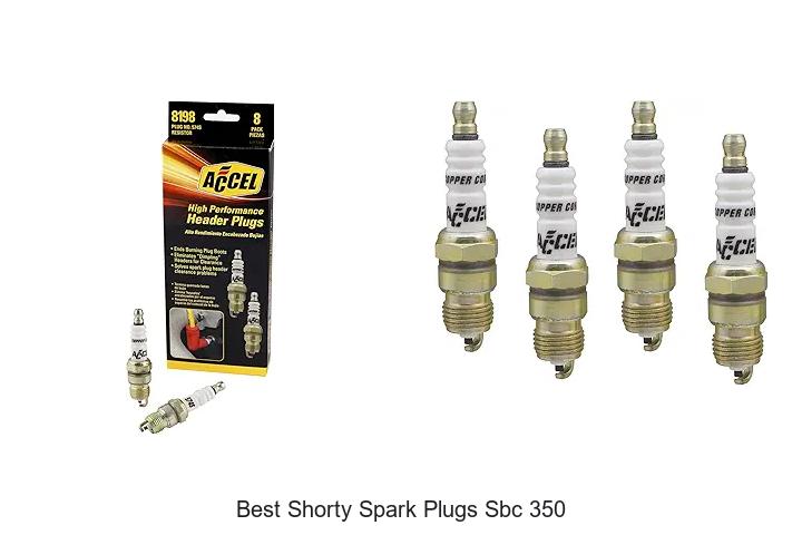 Top 15 Best Shorty Spark Plugs SBC 350 That Boost Power!