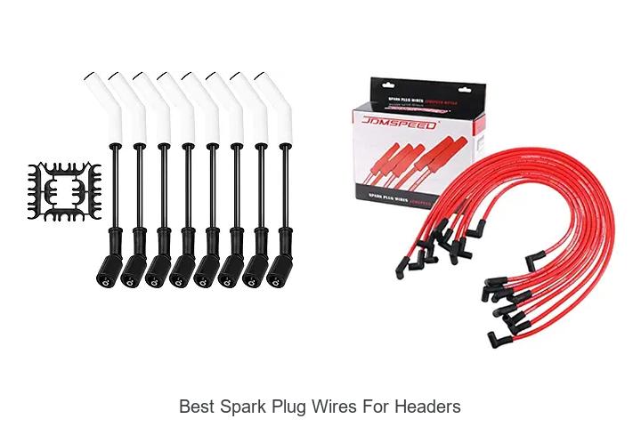 Top 15 Best Spark Plug Wires For Headers You Can’t Miss!