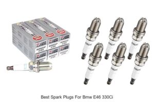 Top 12 Best Spark Plugs for BMW E46 330Ci That Boost Power