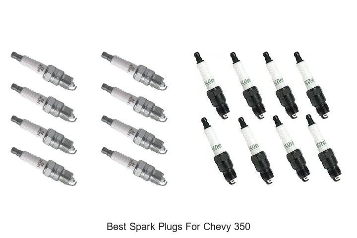 Top 15 Best Spark Plugs For Chevy 350 That Boost Power!