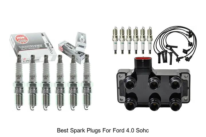 Top 12 Best Spark Plugs For Ford 4.0 SOHC That Shock Pros