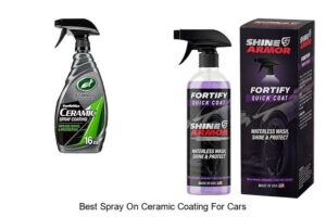 Top 12 Best Spray On Ceramic Coating For Cars Revealed!