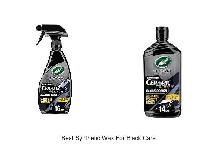 Top 12 Best Synthetic Wax for Black Cars That Shine Instantly